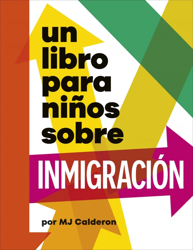Un libro para niños sobre inmigración. MJ Calderón (DK) 9780241790175