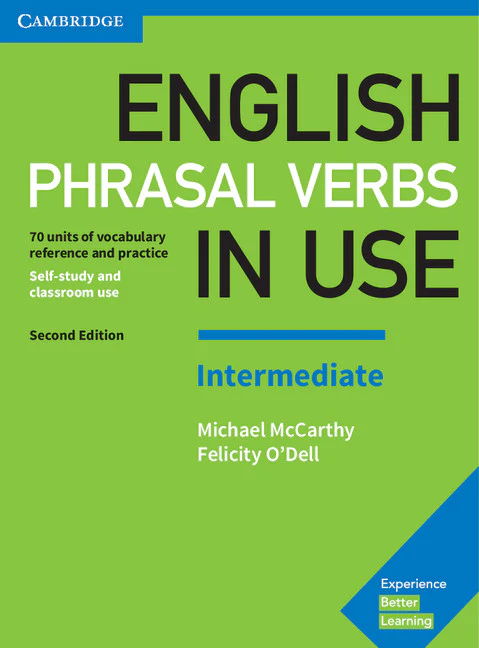 English Phrasal Verbs in Use Intermediate Book with Answers (Cambridge University Press) 9781316628157