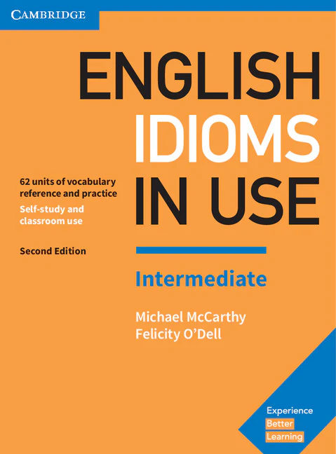 English Idioms in Use Intermediate Book with Answers (Cambridge University Press) 9781316629888