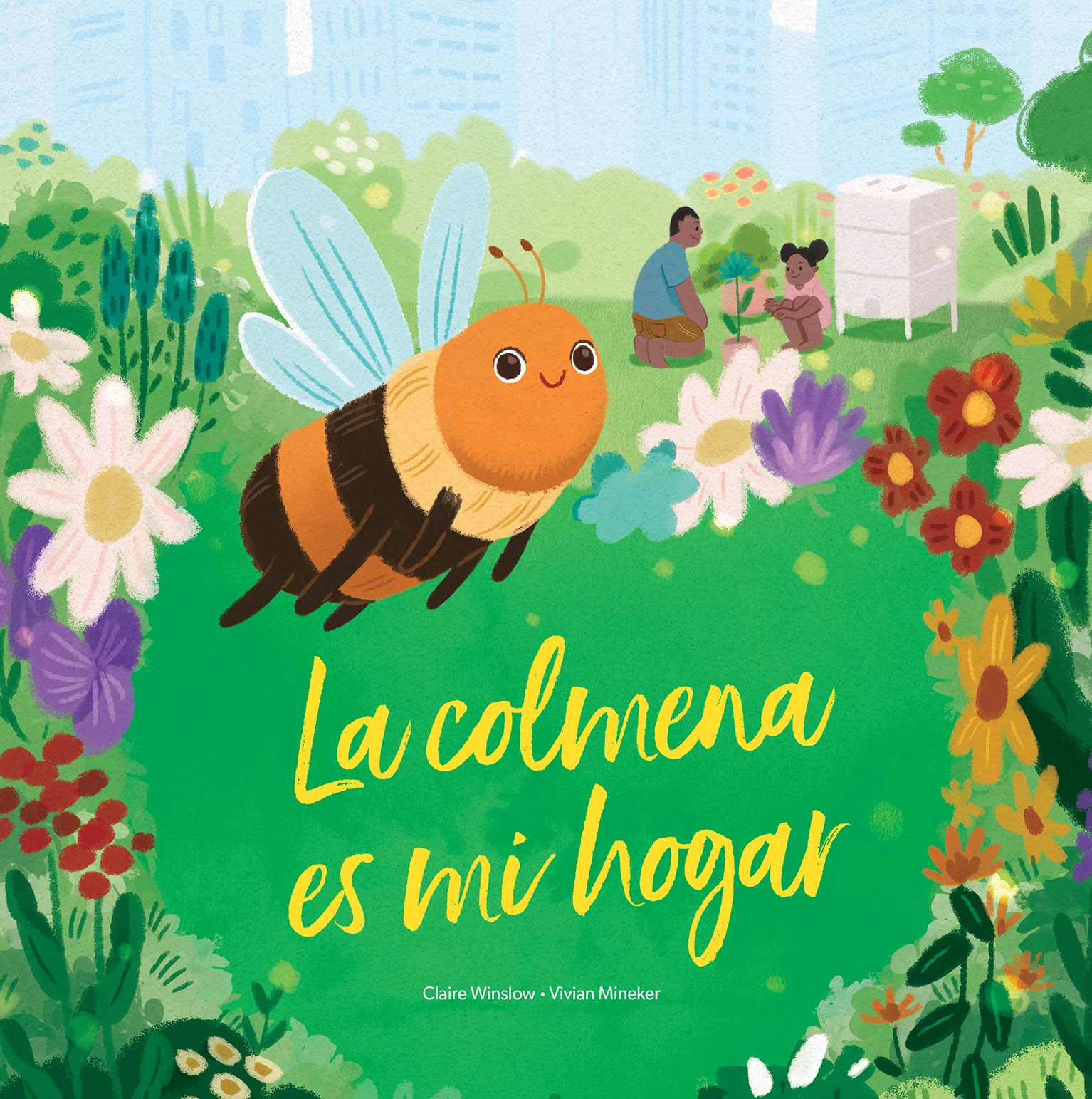 LA COLMENA ES MI HOGAR (Sunbird Books) 9781503764286