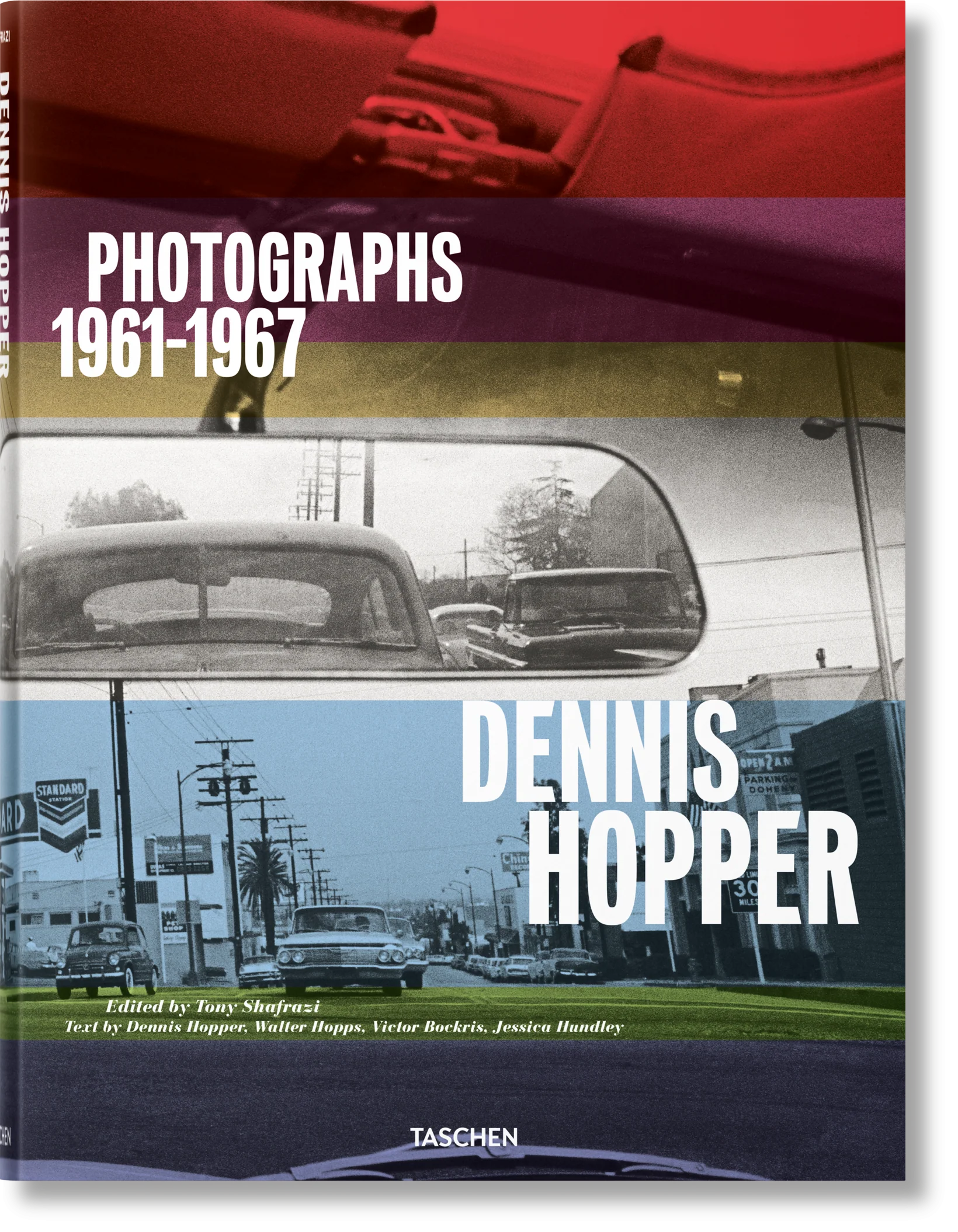 Dennis Hopper. Photographs 1961–1967. Jessica Hundley (TASCHEN) 9783836570992