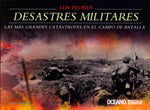 Los peores desastres militares: Las batallas más desgarradoras de la historia (Océano Travesía) 9786074003413