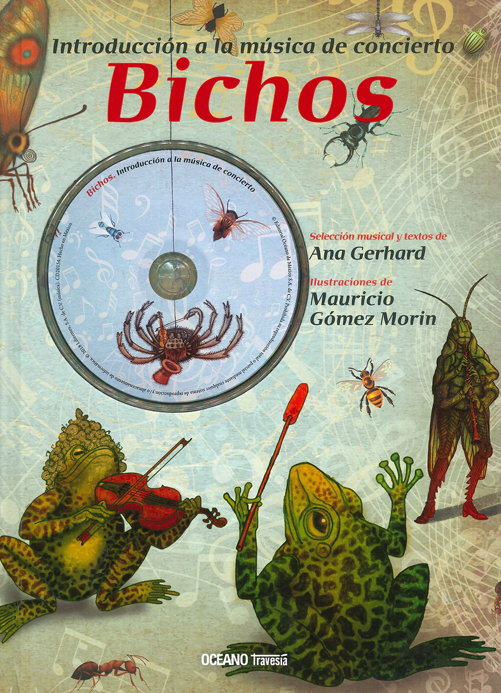 Bichos: Introducción a la música de concierto (Océano Travesía) 9786075275444