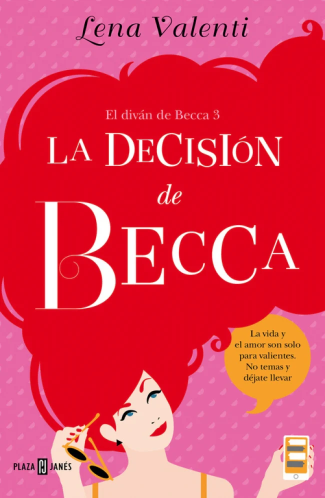 La decisión de Becca (El diván de Becca 3). Lena Valenti (PLAZA & JANES) 9788401015519