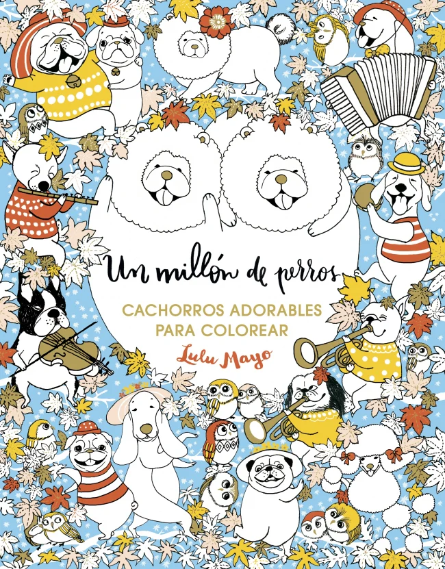 Un millón de perros: cachorros adorables para colorear (Libro de colorear para adultos). Lulu Mayo (PLAZA & JANES) 9788401017926
