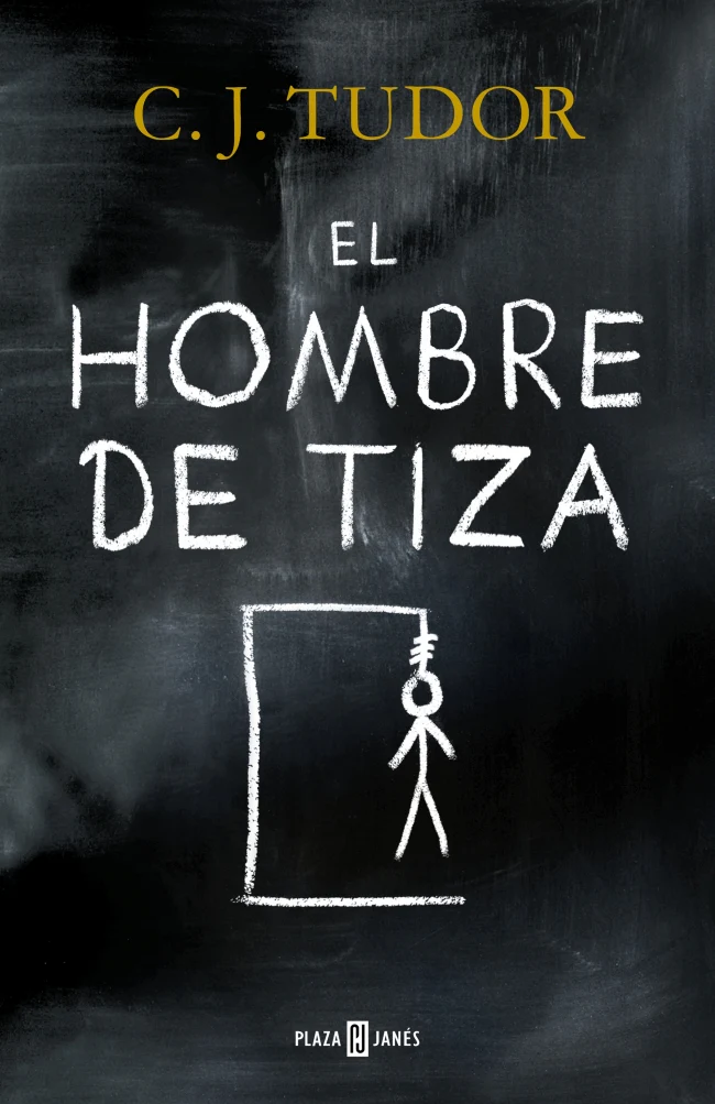 El hombre de tiza. C.J. Tudor (PLAZA & JANES) 9788401019814