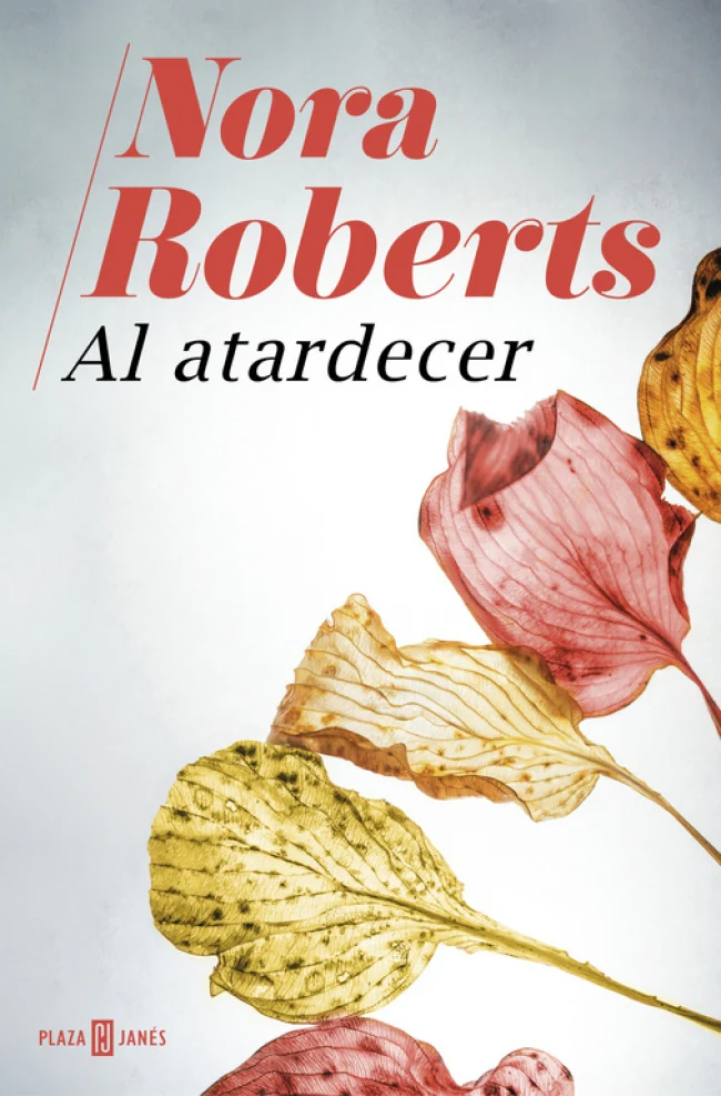 Al atardecer. Nora Roberts (PLAZA & JANES) 9788401020940