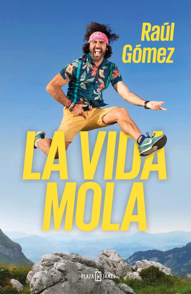 La vida mola. Raúl Gómez (Maraton Man) (PLAZA & JANES) 9788401021749