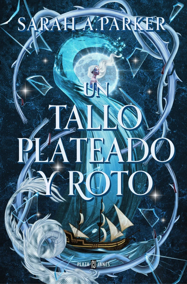 Un tallo plateado y roto. Sarah A. Parker (PLAZA & JANES) 9788401032059