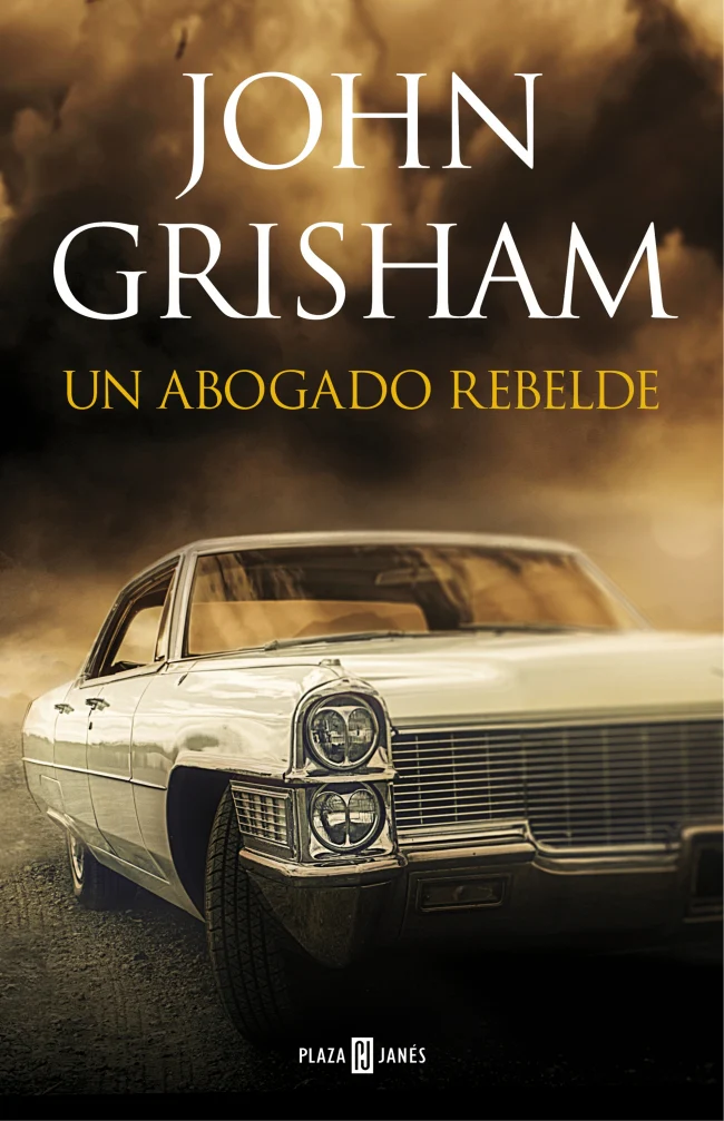 Un abogado rebelde. John Grisham (PLAZA & JANES) 9788401033964