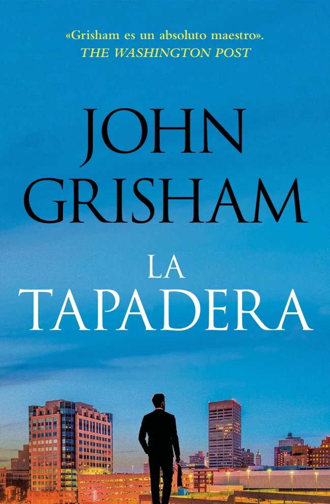 La tapadera (La tapadera 1). John Grisham (PLAZA & JANES) 9788401035302