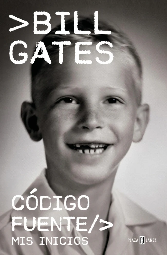 Código fuente: Mis inicios. Bill Gates (PLAZA & JANES) 9788401036064