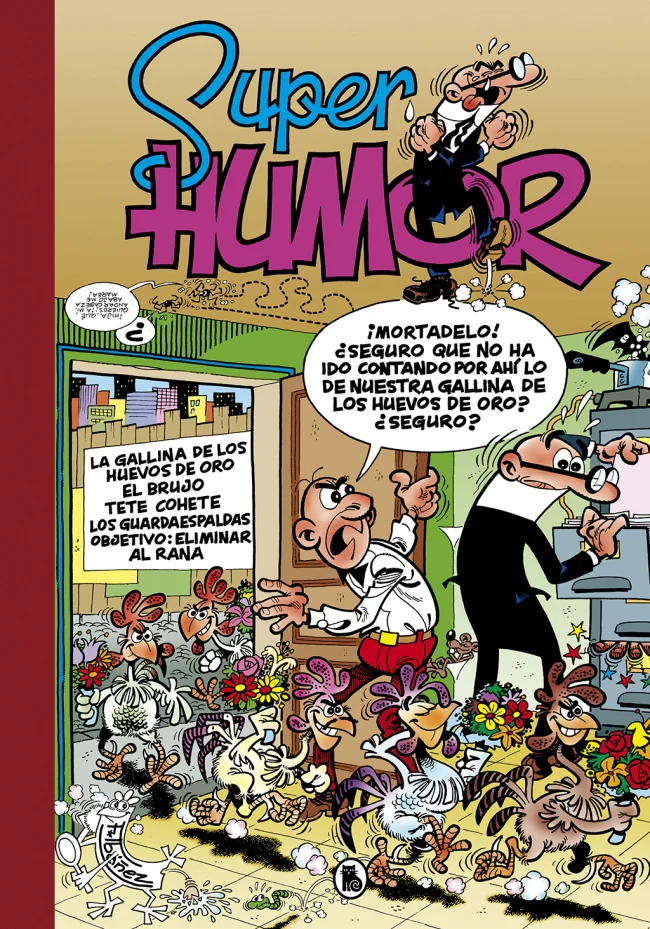 La gallina de los huevos de oro | El brujo | Tete Cohete | Los Guardaespaldas | Objetivo: eliminar al Rana (Súper Humor Mortadelo 7). Francisco Ibáñez (Bruguera) 9788402421739