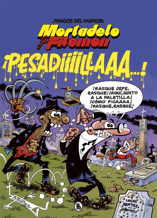 Mortadelo y Filemón. ¡Pesadiiilllaaaa! (Magos del Humor 58). Francisco Ibáñez (Bruguera) 9788402426680