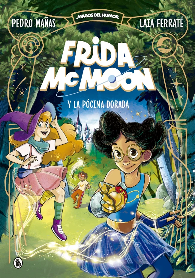 Frida McMoon y la pócima dorada (Magos del Humor Frida McMoon 2). Pedro Mañas (Bruguera) 9788402426864