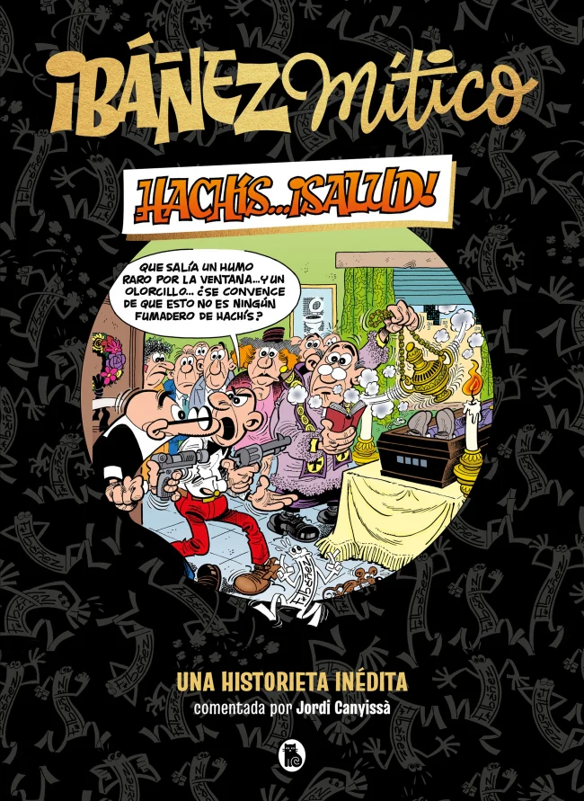 Ibáñez Mítico 1 - Hachís... ¡salud!: Una historieta inédita. Francisco Ibáñez (Bruguera) 9788402429834