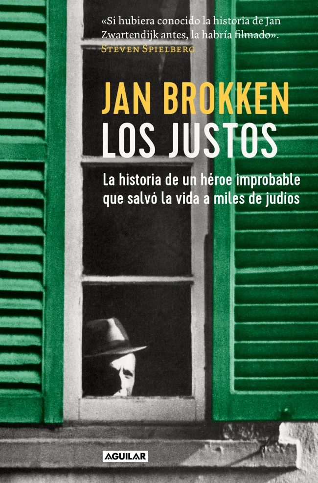 Los justos: La historia de un héroe improbable que salvó la vida a miles de judíos. Jan Brokken (AGUILAR) 9788403525535