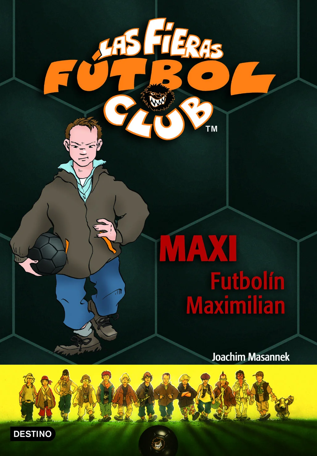 Maxi Futbolín Maximilian: Las Fieras del Fútbol Club 7. Joachim Masannek (Destino Infantil & Juvenil) 9788408065371