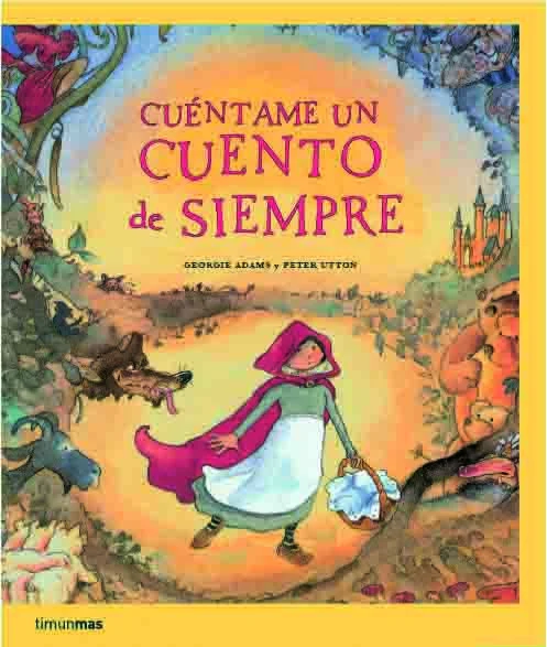 Cuéntame un cuento de siempre. AA. VV. (Timun Mas Infantil) 9788408066972