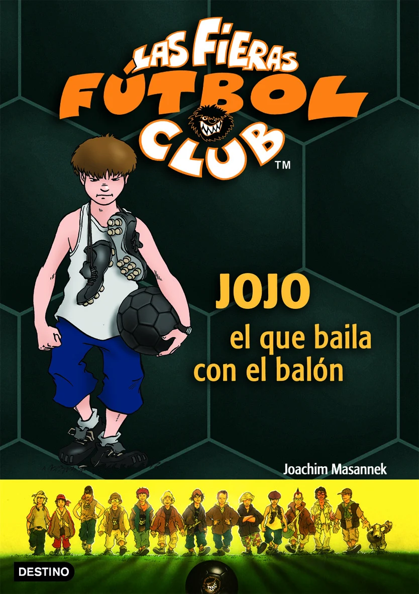 Jojo, el que baila con el balón: Las Fieras del Fútbol Club 11. Joachim Masannek (Destino Infantil & Juvenil) 9788408071723
