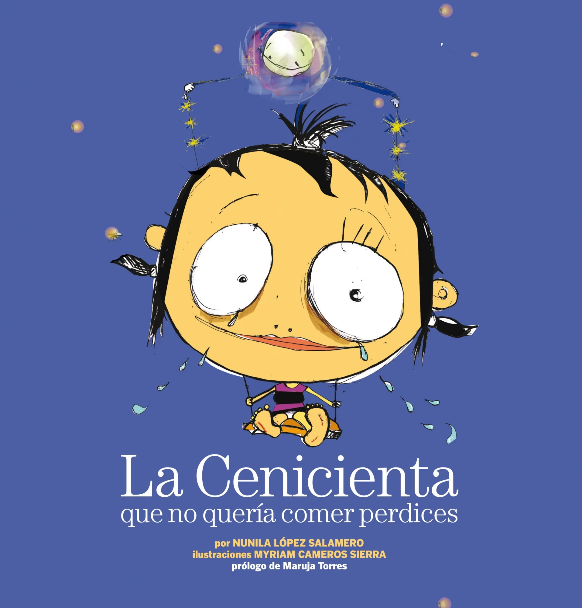 La Cenicienta que no quería comer perdices. Nunila López Salamero / Myriam Cameros Sierra (Editorial Planeta) 9788408088646