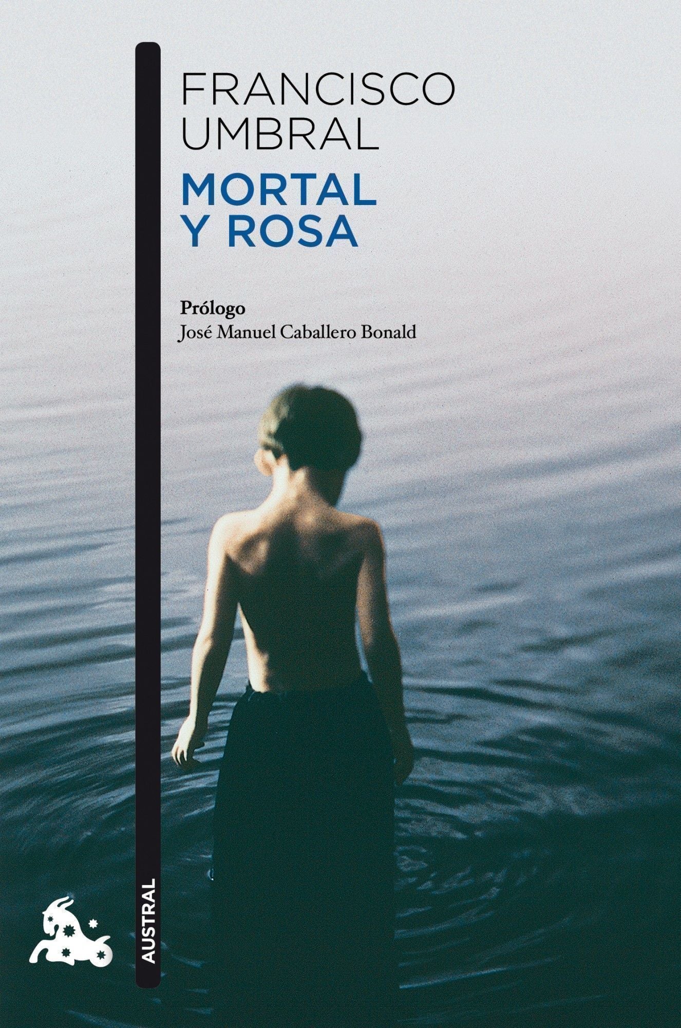 Mortal y rosa. Francisco Umbral (Austral) 9788408106364