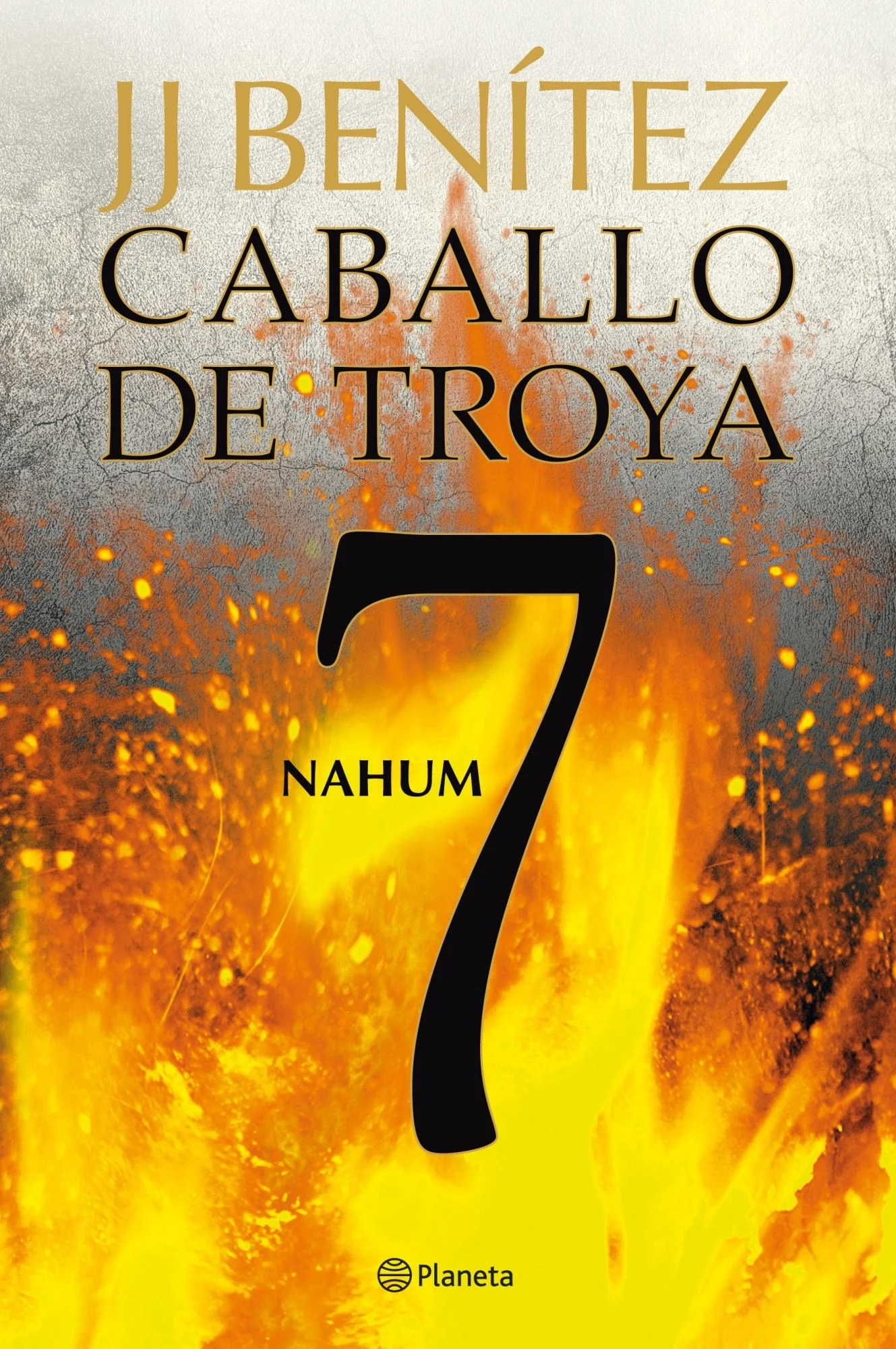 Nahum. Caballo de Troya 7. J. J. Benítez (Editorial Planeta) 9788408108108