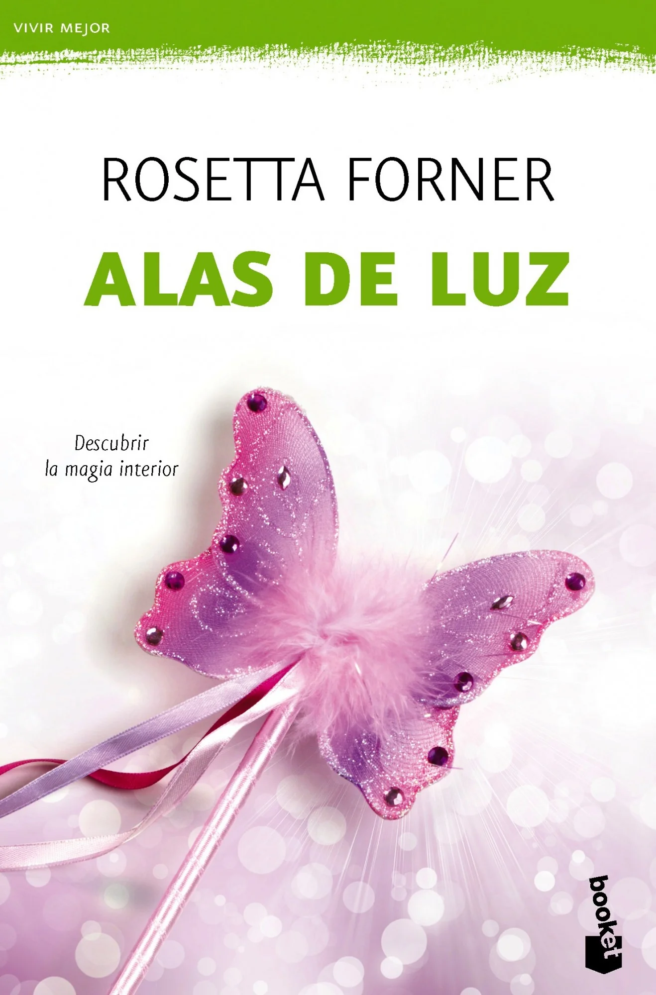 Alas de luz: Descubre la magia interior. Rosetta Forner (Booket) 9788408115526