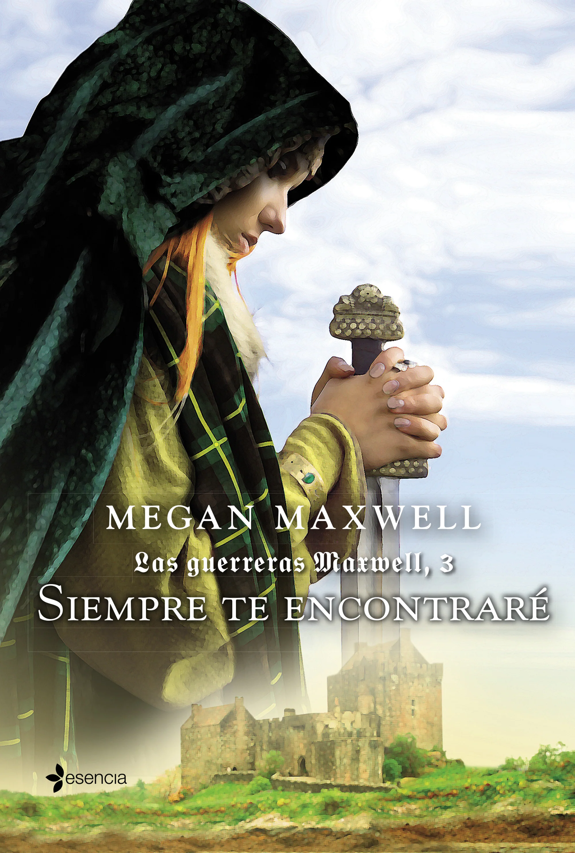 Las Guerreras Maxwell, 3. Siempre te encontraré. Megan Maxwell (Esencia) 9788408132387