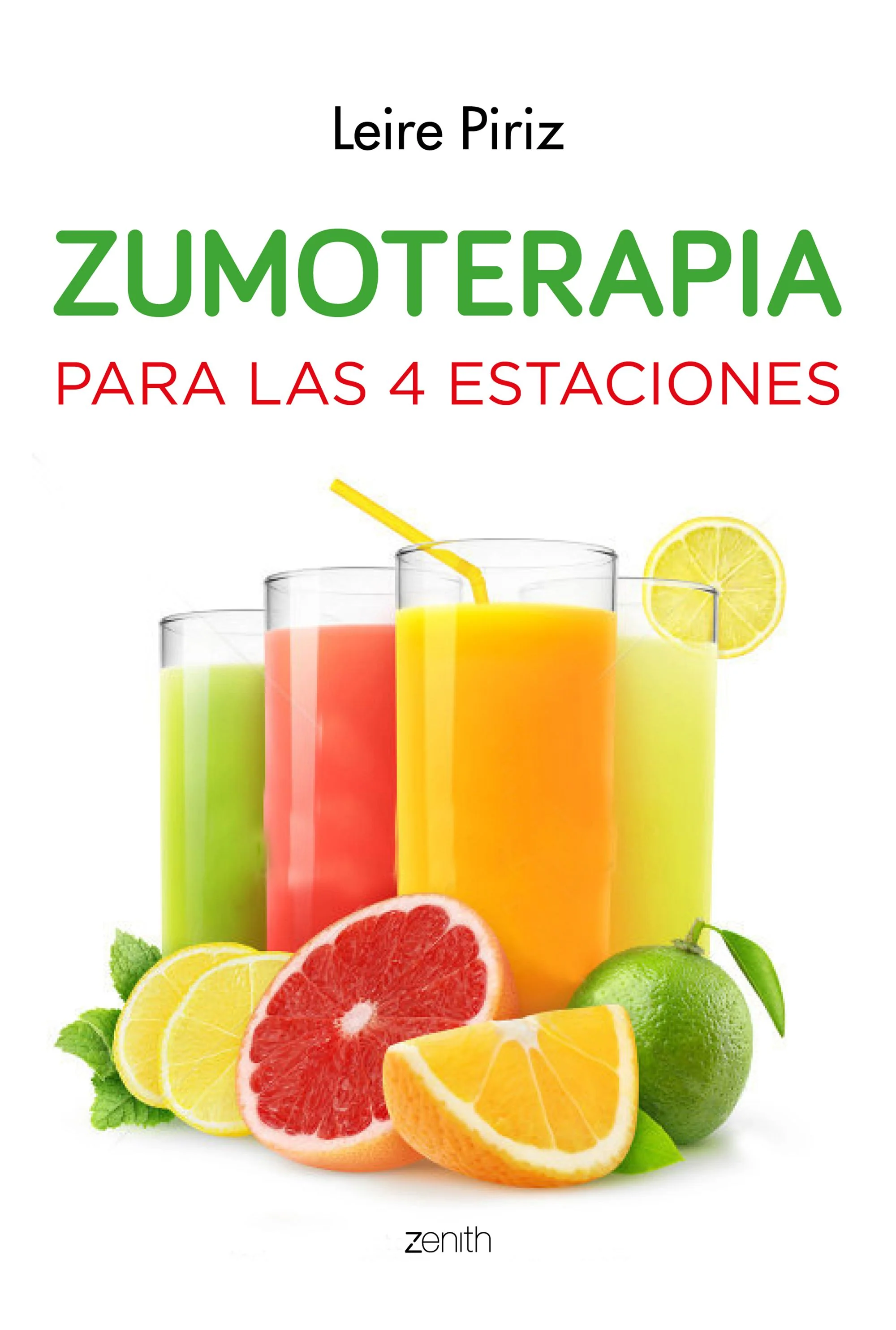 Zumoterapia para las 4 estaciones. Leire Piriz (Zenith) 9788408139683