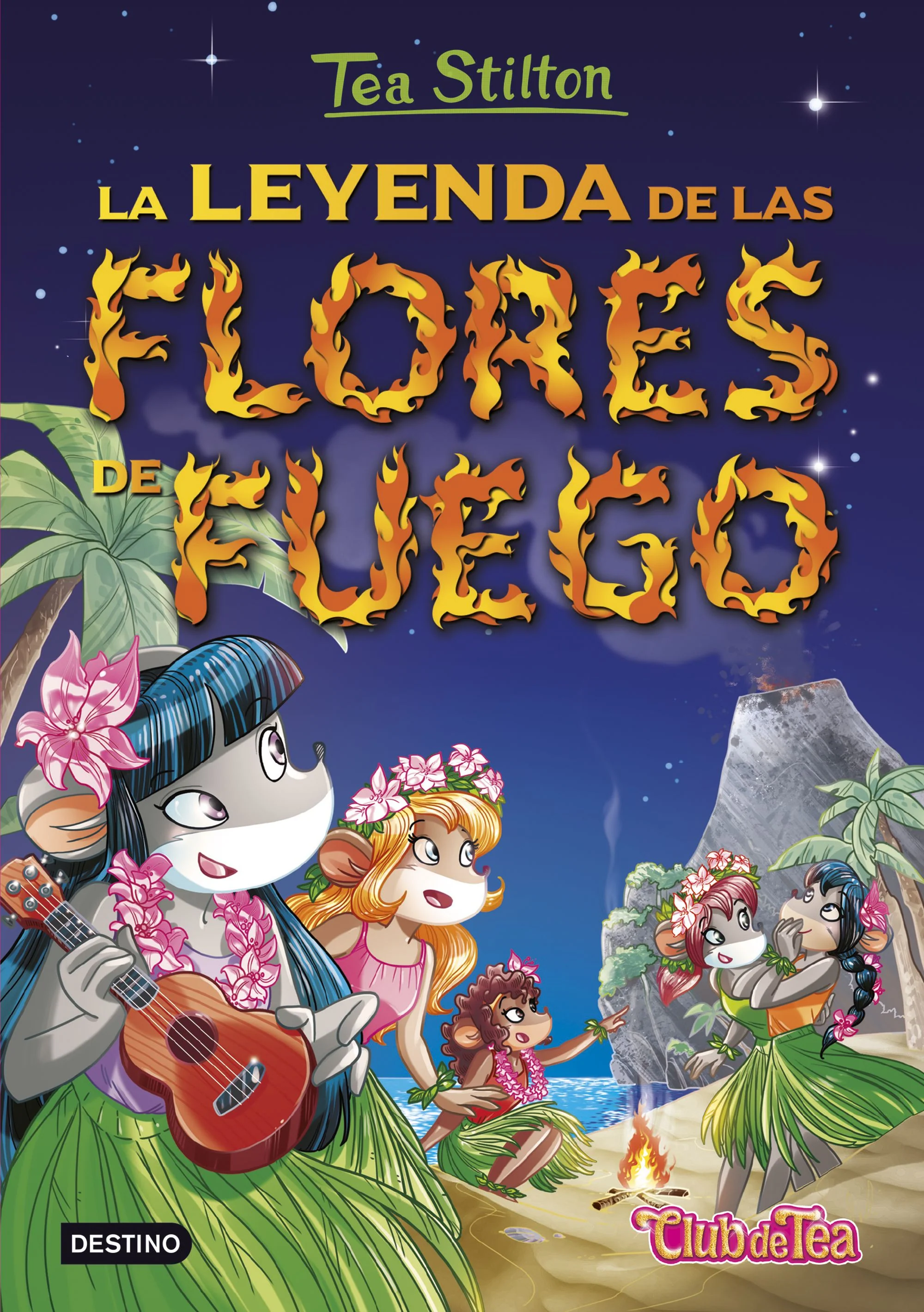 La leyenda de las flores de fuego: Tea Stilton 15. Tea Stilton (Destino Infantil & Juvenil) 9788408152569