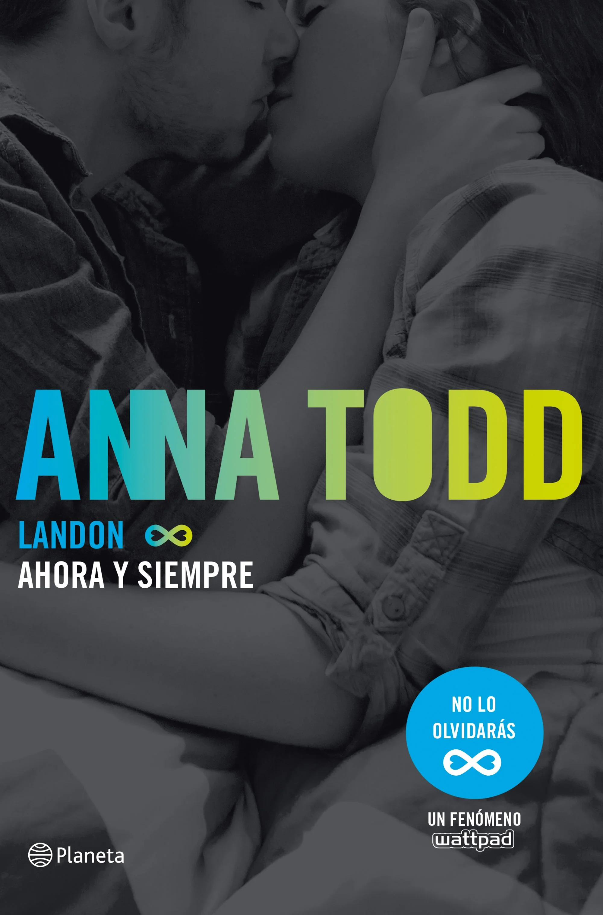 Landon. Ahora y siempre. Anna Todd (Editorial Planeta) 9788408163039