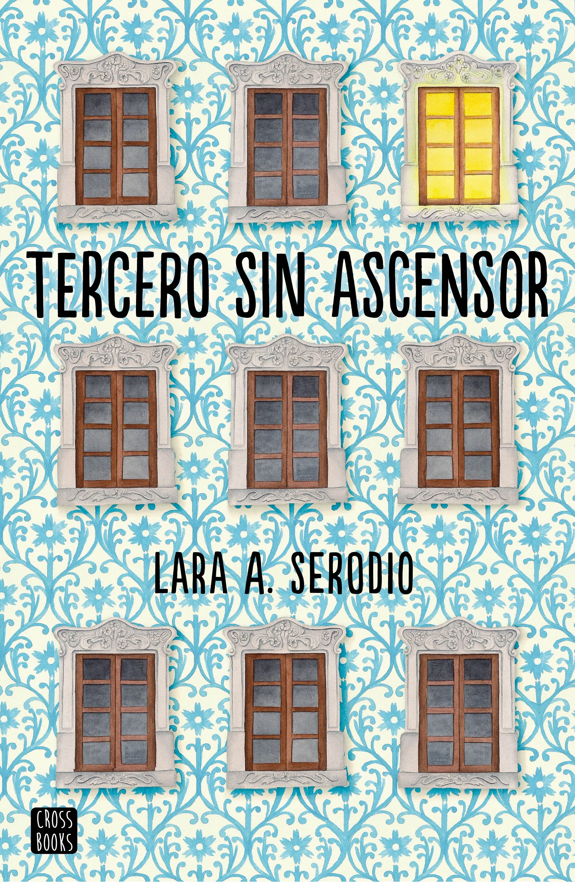 Tercero sin ascensor. Lara A. Serodio (Crossbooks) 9788408165491