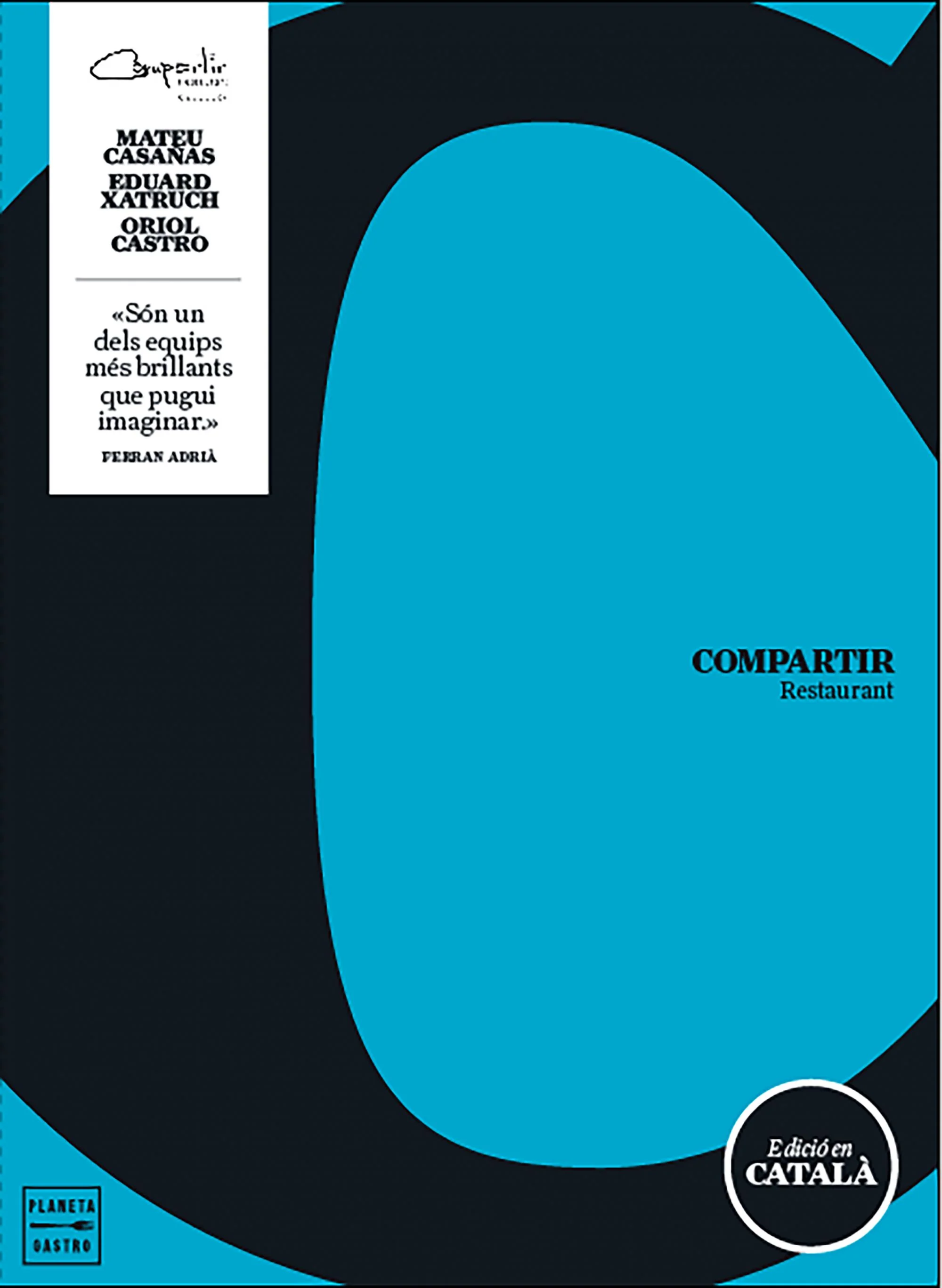 Compartir (catalán): Restaurant. Oriol Castro (Planeta Gastro) 9788408166436