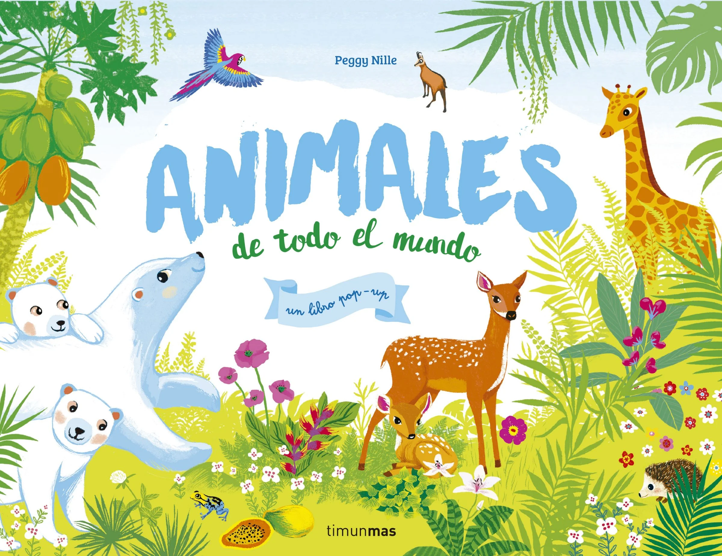 Animales de todo el mundo. Un libro pop-up. Peggy Nille (Timun Mas Infantil) 9788408170587
