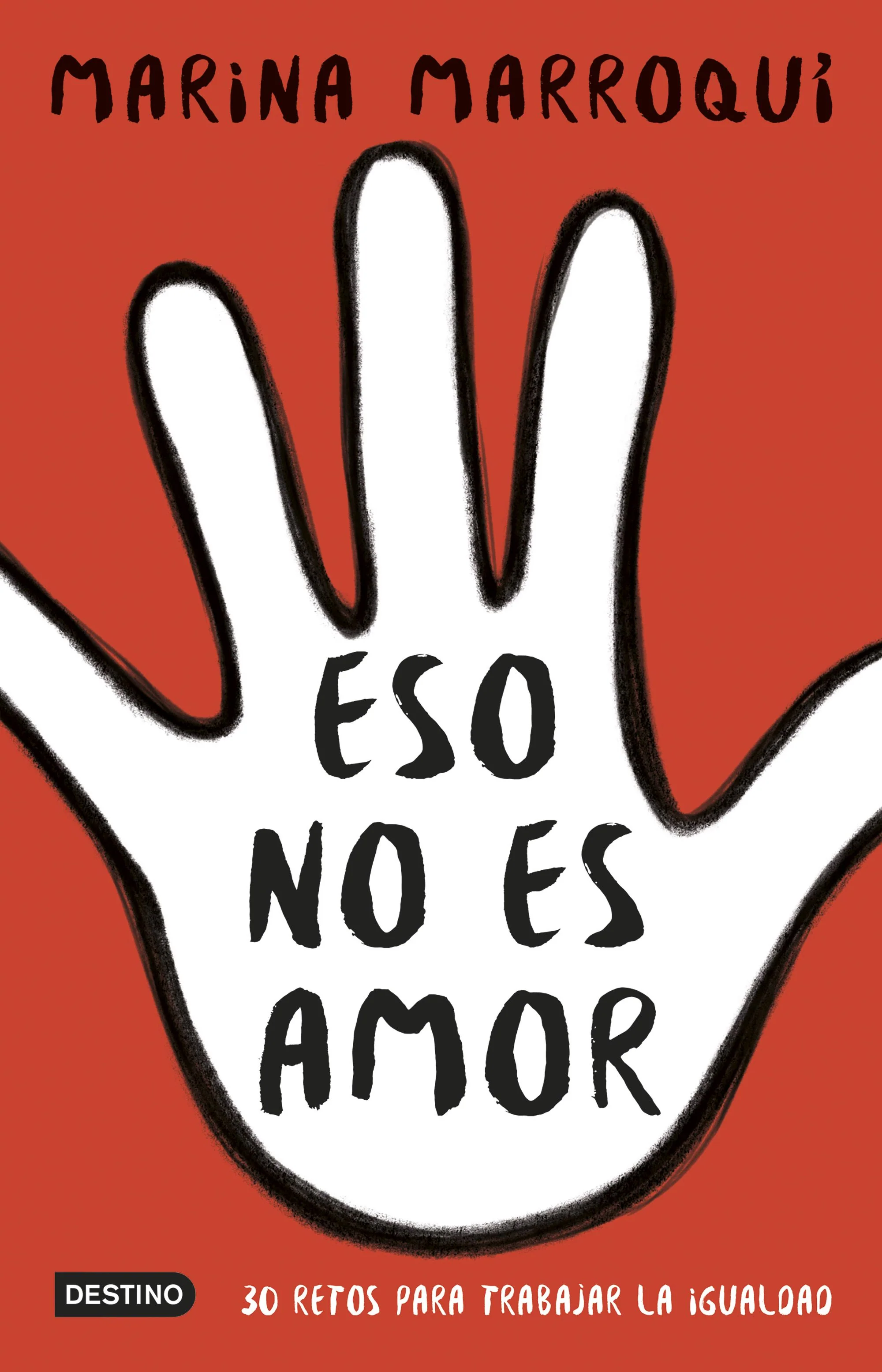 Eso no es amor: 30 retos para trabajar la igualdad. Marina Marroquí Esclápez (Destino Infantil & Juvenil) 9788408171058