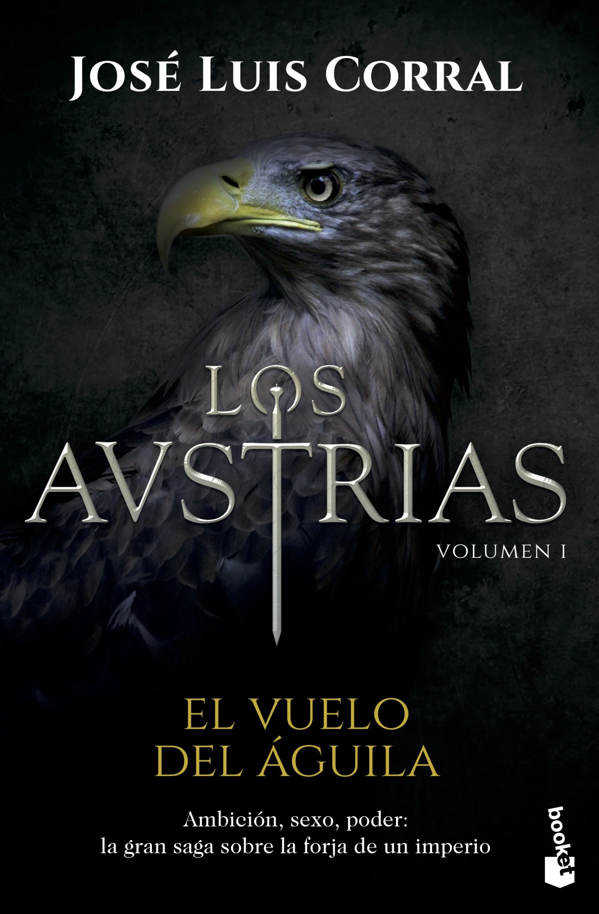 Los Austrias. El vuelo del águila. José Luis Corral (Booket) 9788408172598
