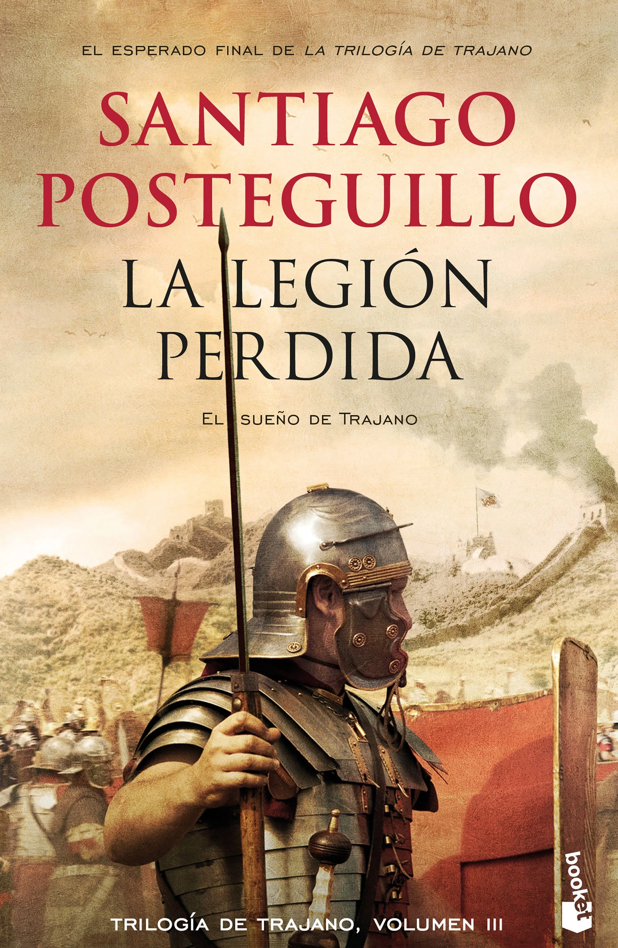 La legión perdida: Trilogía de Trajano, 3. Santiago Posteguillo (Booket) 9788408176374