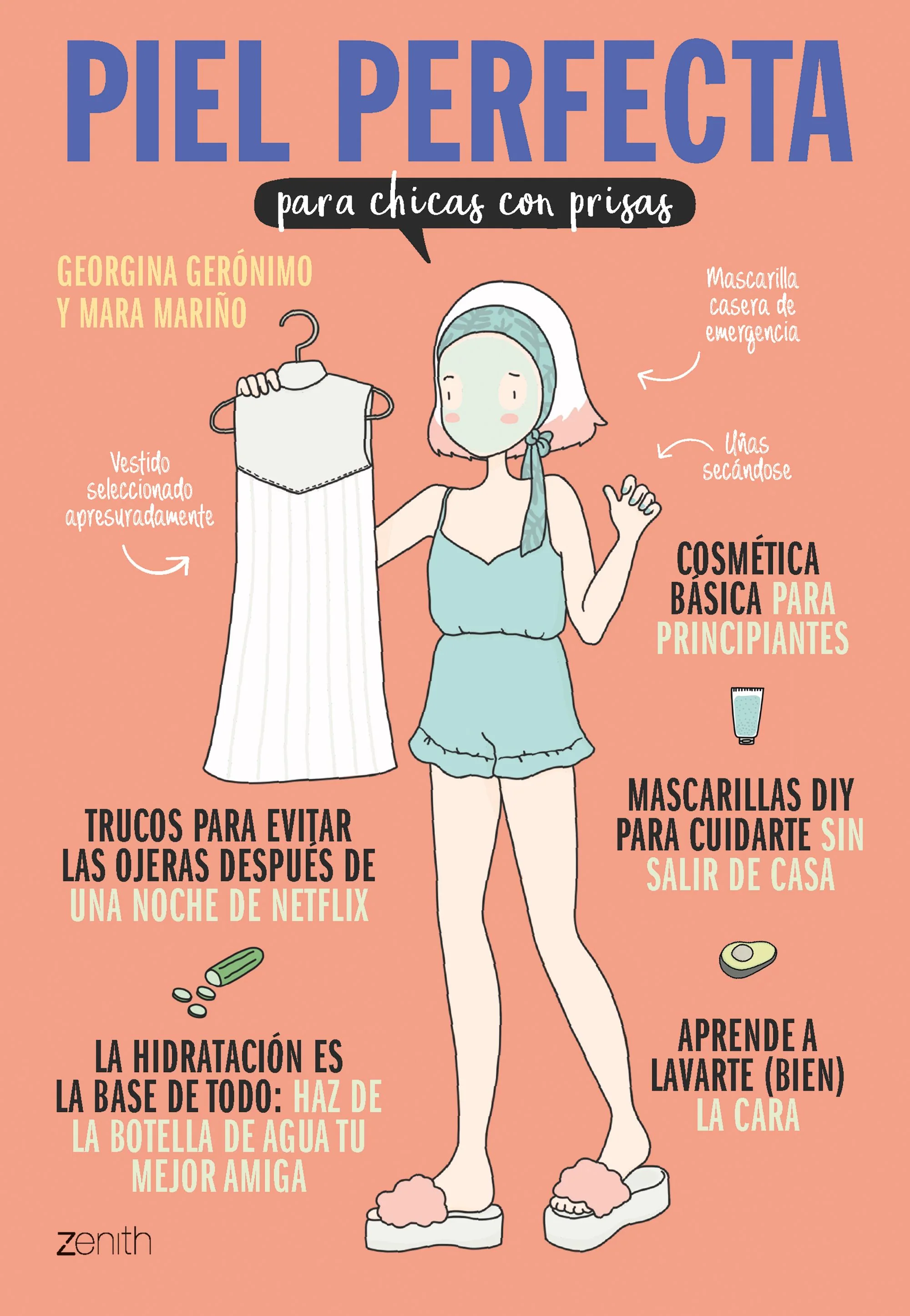 Piel perfecta para chicas con prisas. Georgina Gerónimo (Zenith) 9788408182191
