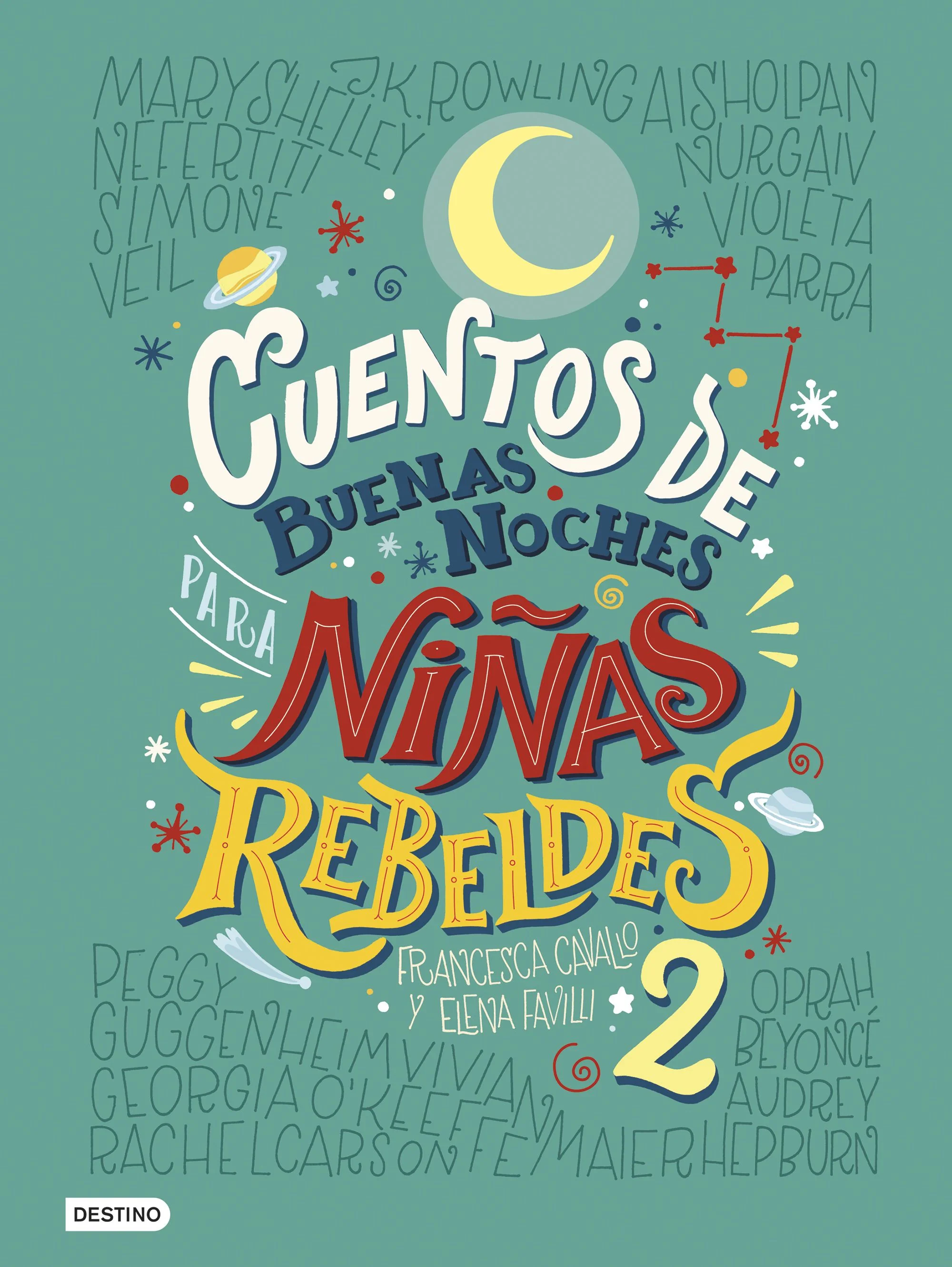 Cuentos de buenas noches para niñas rebeldes 2. Elena Favilli (Destino Infantil & Juvenil) 9788408183259