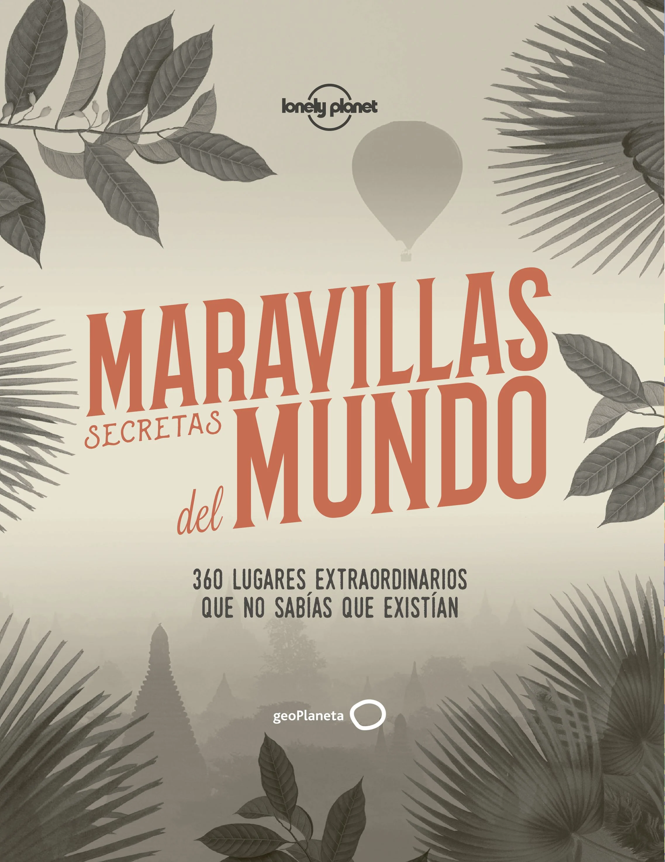 Maravillas secretas del mundo. AA. VV. (GeoPlaneta) 9788408186595