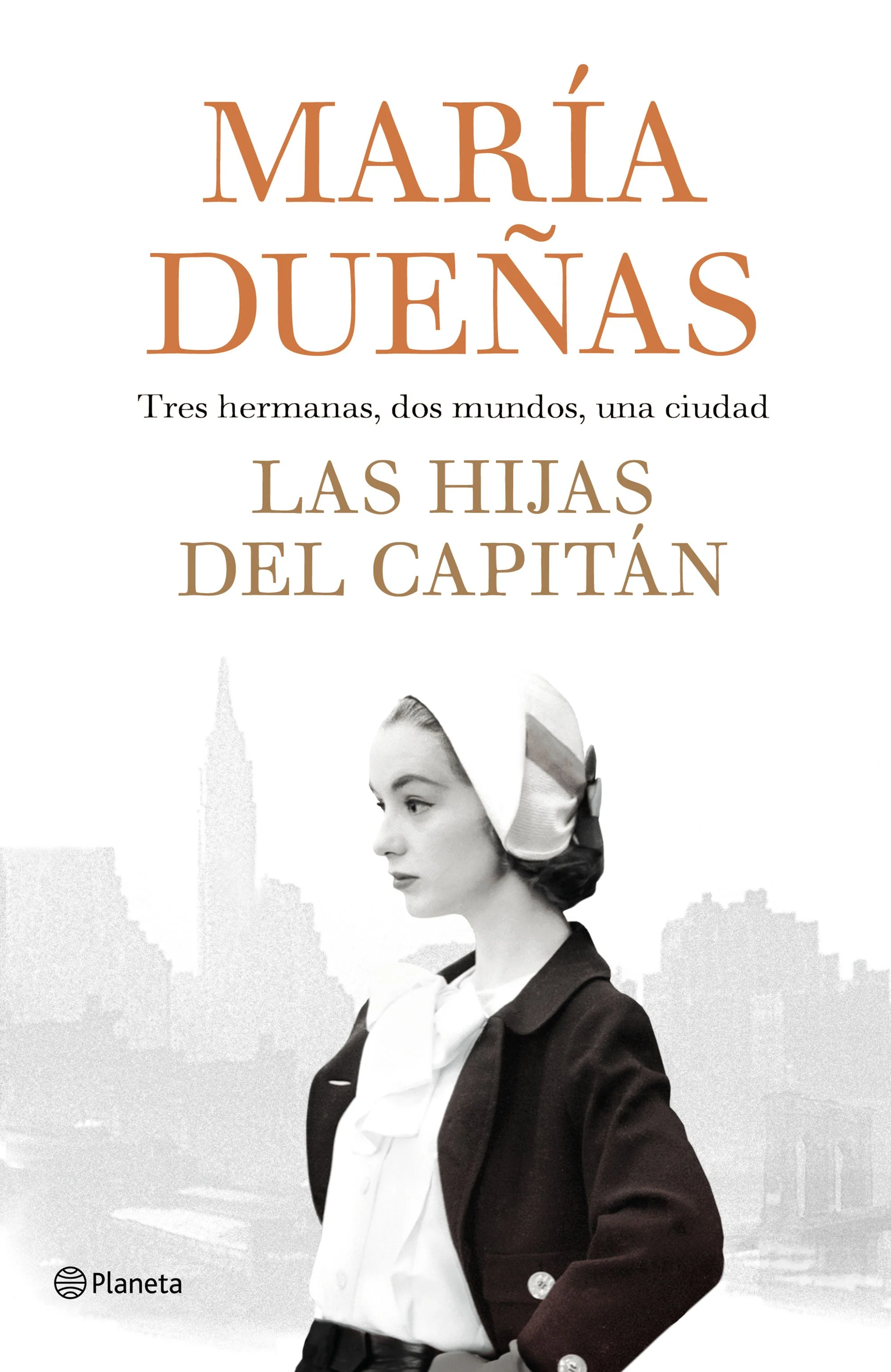 Las hijas del Capitán. María Dueñas (Editorial Planeta) 9788408189985