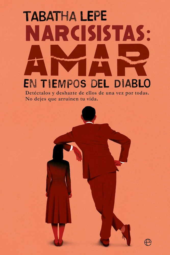 NARCISISTAS AMAR EN TIEMPOS DEL DIABLO | LEPE, TABATHA | ESFERA DE LOS LIBROS | 9788410941649