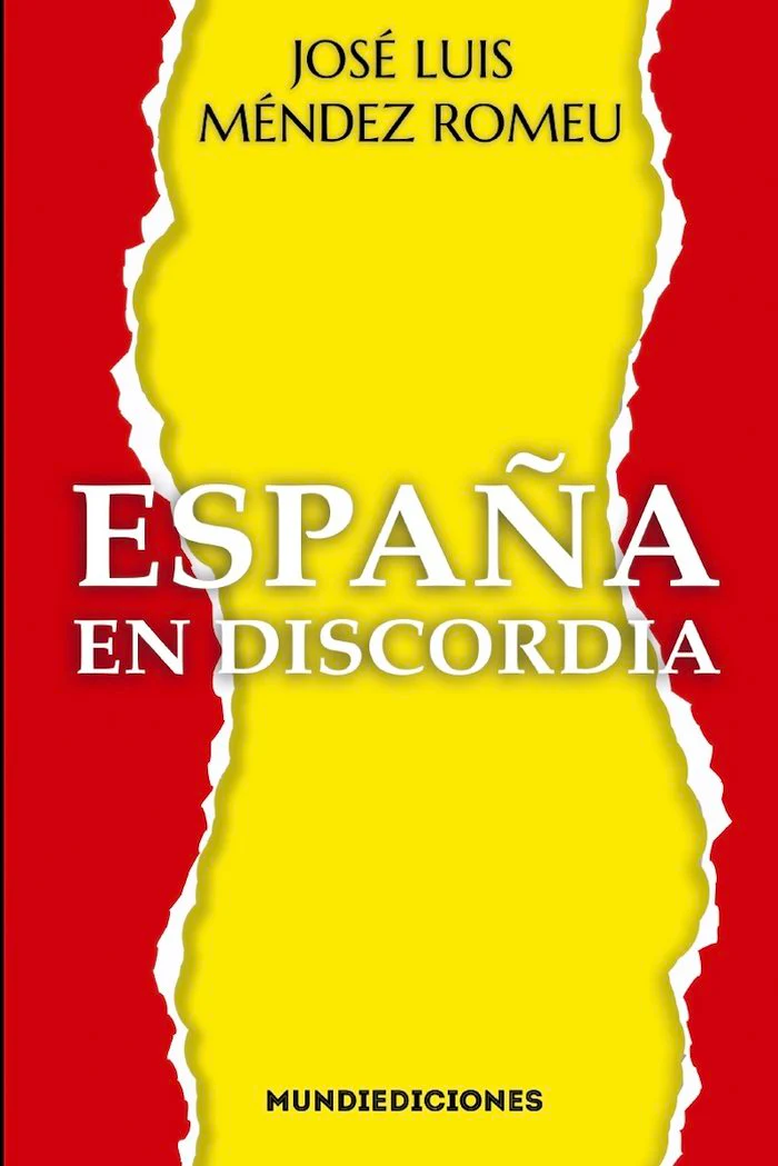 ESPAÑA EN DISCORDIA I MÉNDEZ ROMEU, JOSÉ LUIS I Mundiediciones I 9788412457346