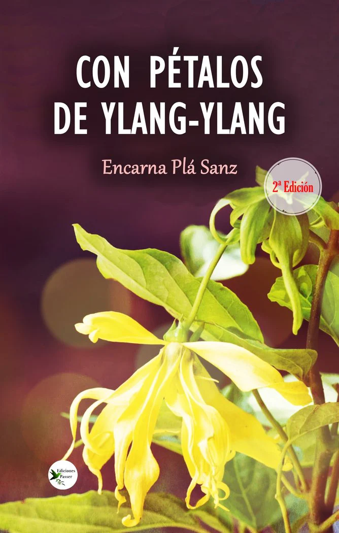CON PÉTALOS DE YLANG-YLANG I Plá Sanz, Encarna I Ediciones Passer0 I 9788412679328