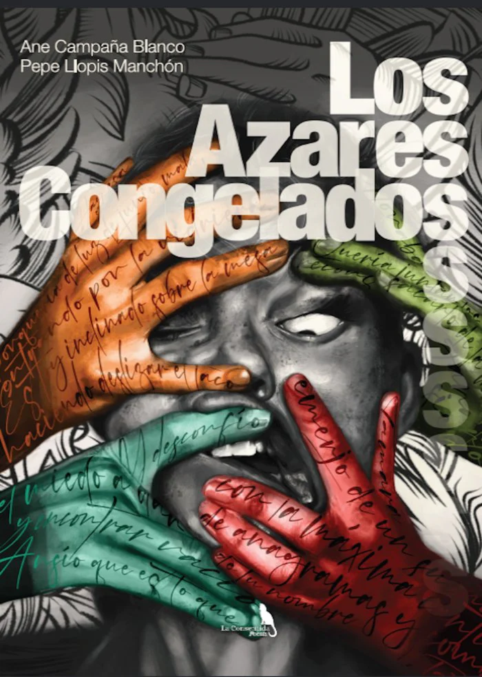 LOS AZARES CONGELADOS I Campaña Blanco, Ane;Llopis Manchón, Pepe I La Consentida I 9788412746914