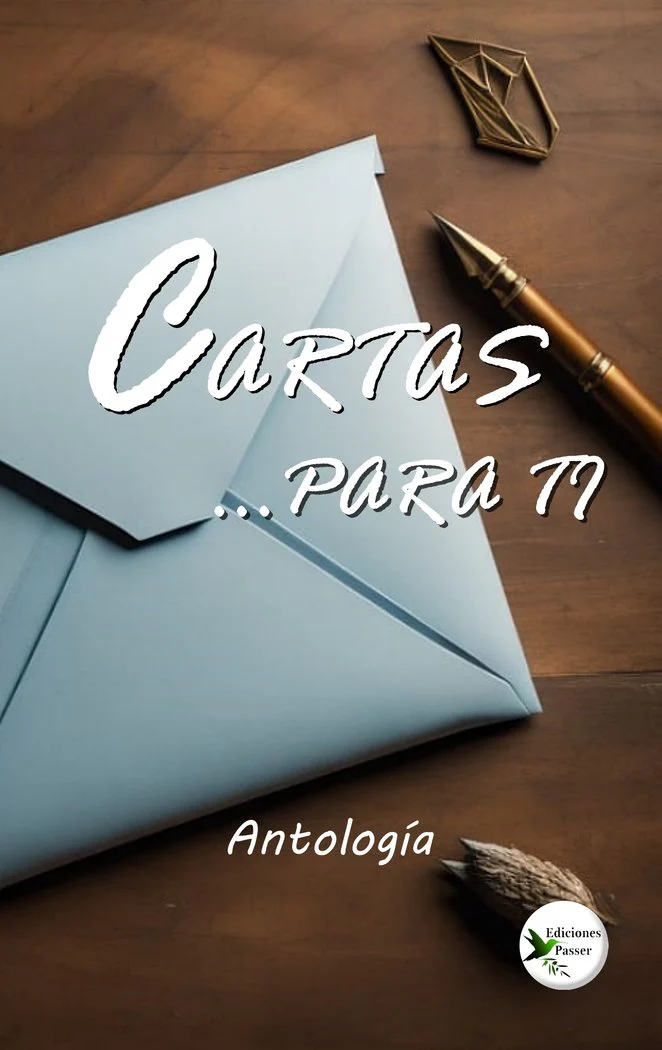 CARTAS PARA TI I Varios autores I Ediciones Passer0 I 9788412748017
