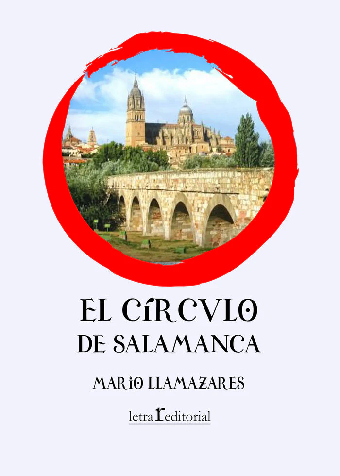 EL CÍRCULO DE SALAMANCA I Llamazares Torrao, Mario I Editorial Letra r I 9788412781205
