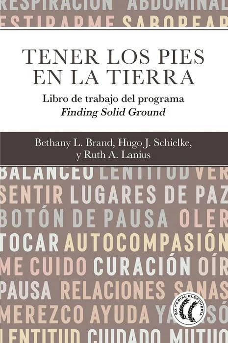 TENER LOS PIES EN LA TIERRA | BRAND,BETHANY L/LANIUS,RUTH A | EDITORIAL ELEFTHERIA S L | 9788412899757