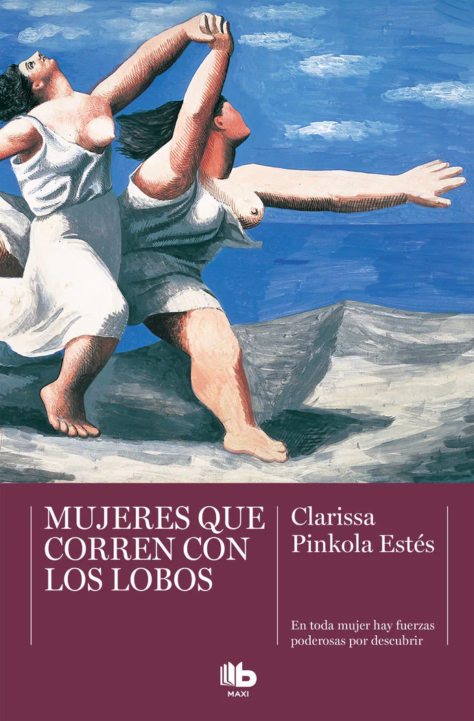 MUJERES QUE CORREN CON LOBOS | ESTES, CLARISSA PINKOLA | B DE BOLSILLO | 9788413141213
